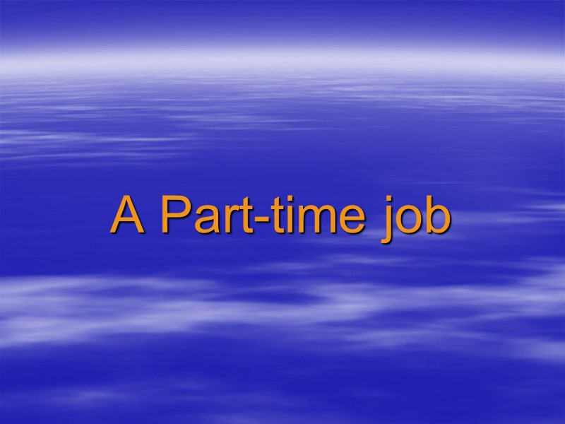 A Part-time job